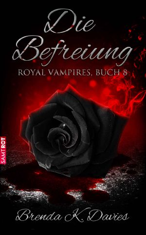 [Royal Vampires 08] • Die Befreiung
